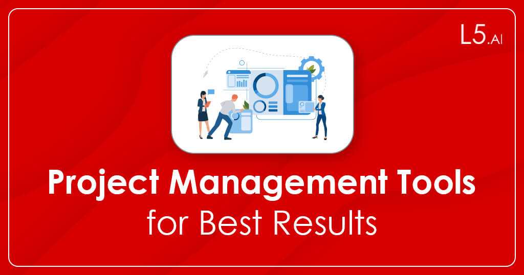 Project Management Tools of 2024 for Best Results